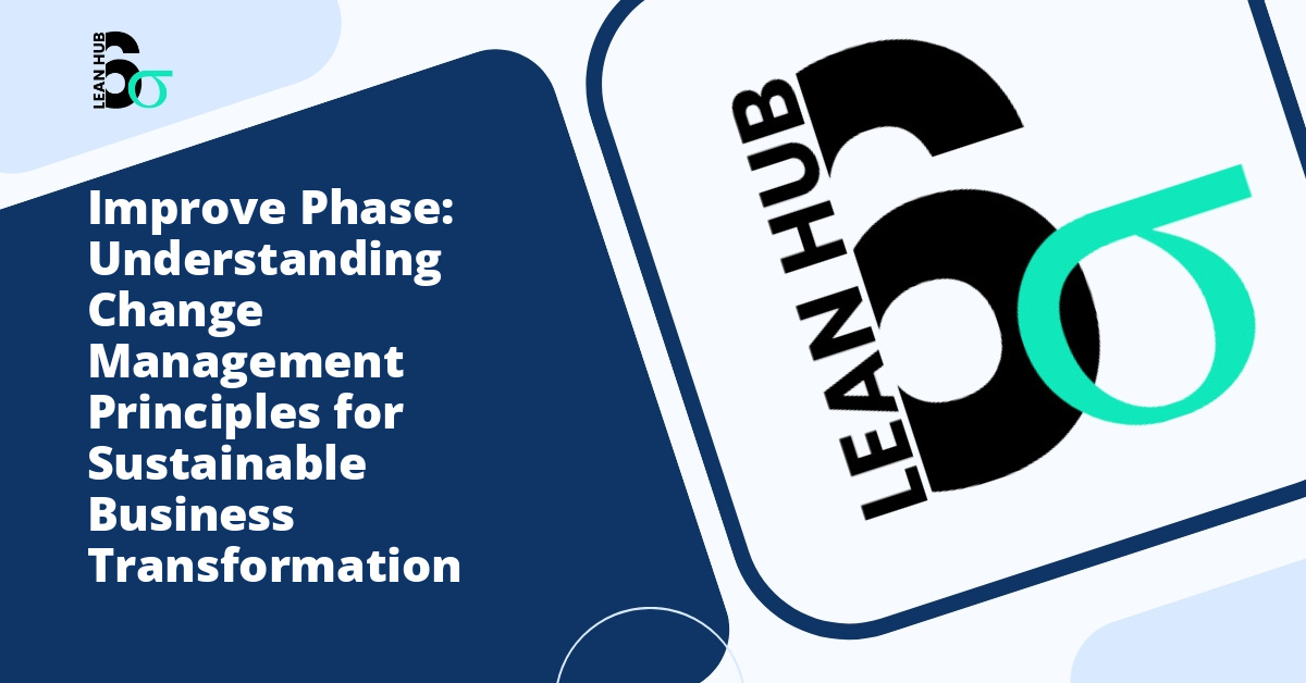 Improve Phase: Understanding Change Management Principles for ...