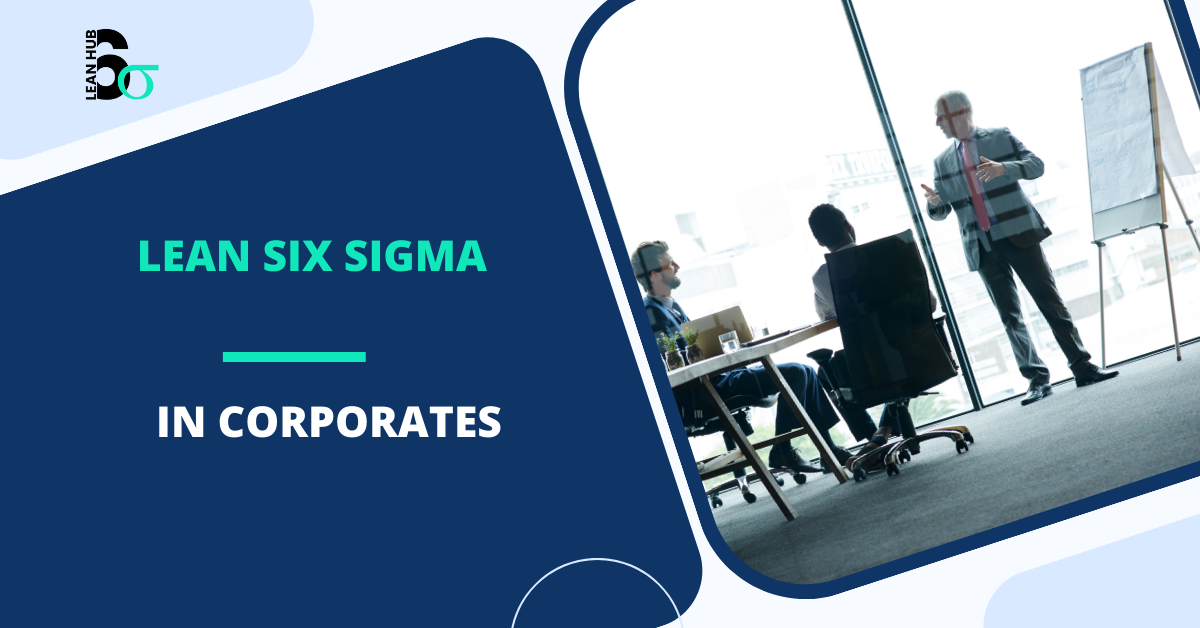 Lean Six Sigma in Corporates: A Data-Driven Approach to Operational Excellence