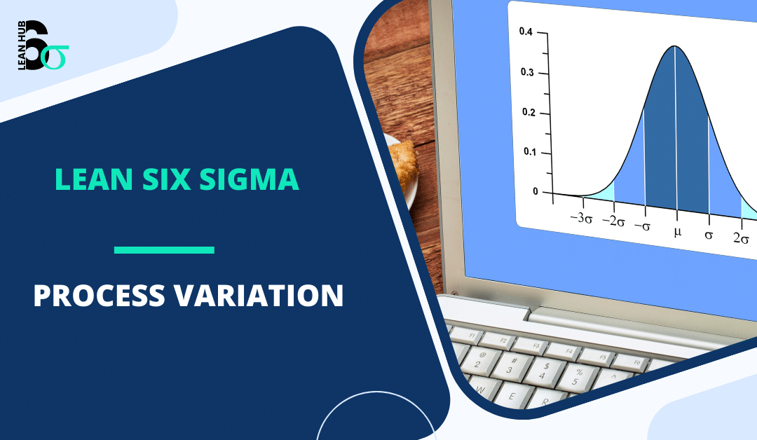 Reducing Process Variation Using Lean Six Sigma