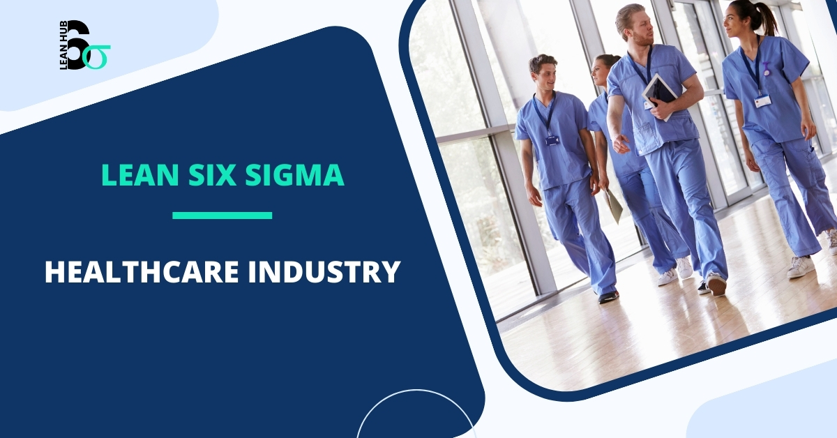 Lean Six Sigma in Healthcare: A Comprehensive Guide to Process Improvement