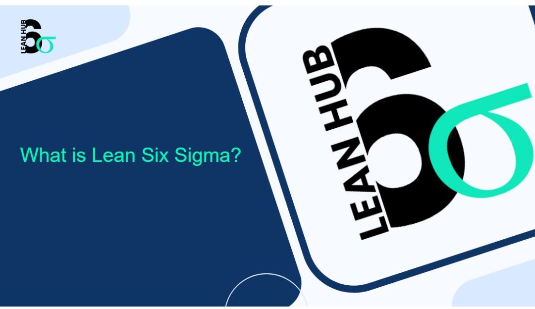 What is Lean Six Sigma?