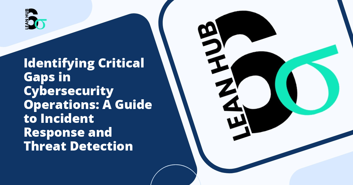 Identifying Critical Gaps in Cybersecurity Operations: A Guide to Incident Response and Threat Detection