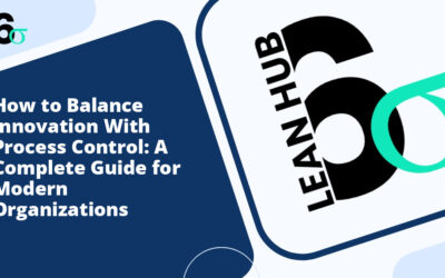 How to Balance Innovation With Process Control: A Complete Guide for Modern Organizations