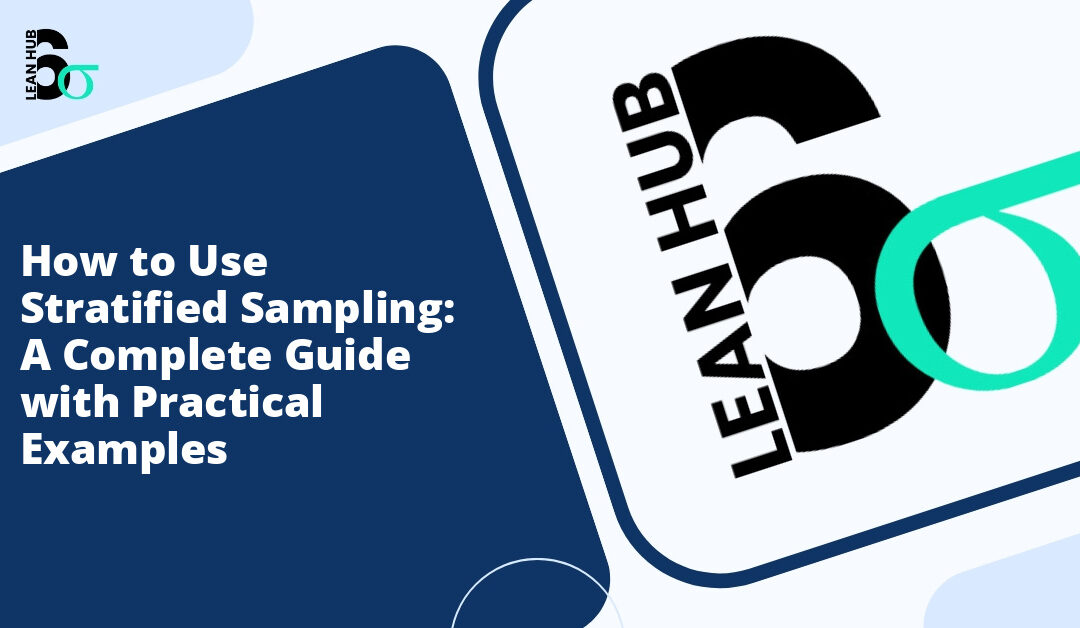 How to Use Stratified Sampling: A Complete Guide with Practical Examples
