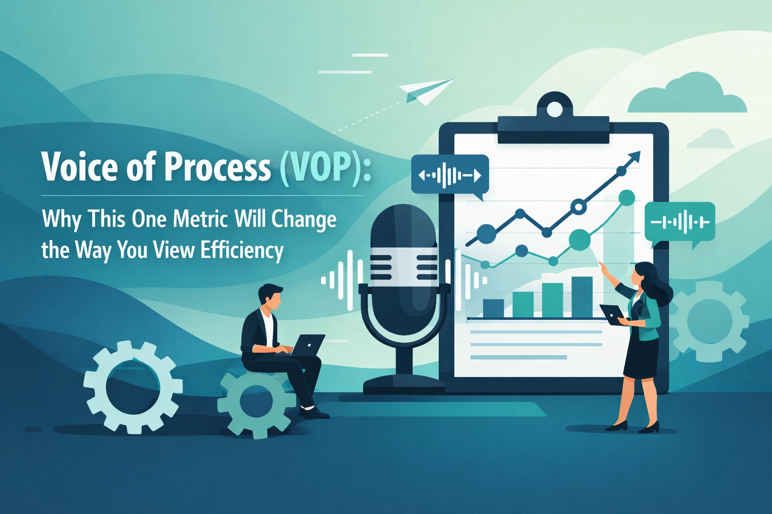 Voice of Process (VOP): Why This One Metric Will Change the Way You View Efficiency