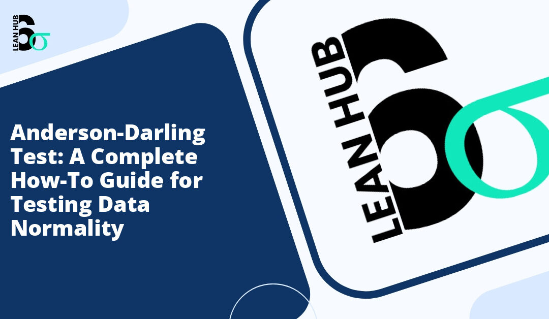 Anderson-Darling Test: A Complete How-To Guide for Testing Data Normality