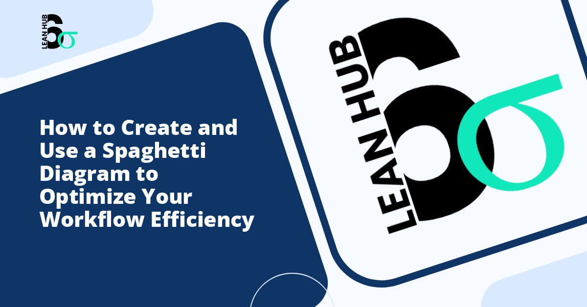 How to Create and Use a Spaghetti Diagram to Optimize Your Workflow Efficiency