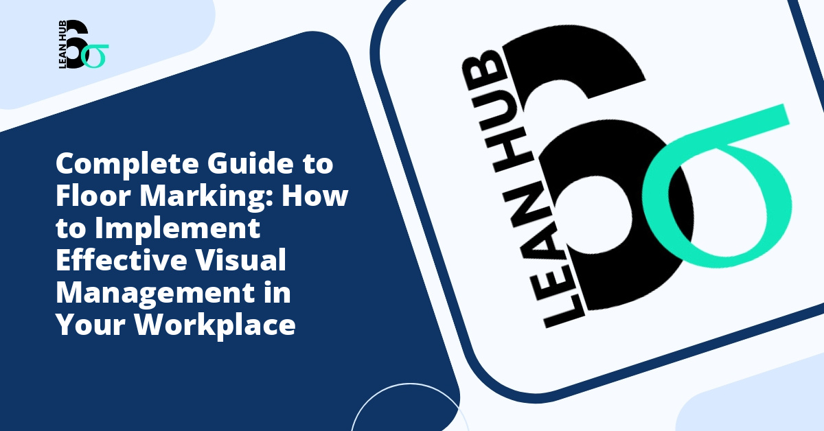 Complete Guide to Floor Marking: How to Implement Effective Visual Management in Your Workplace