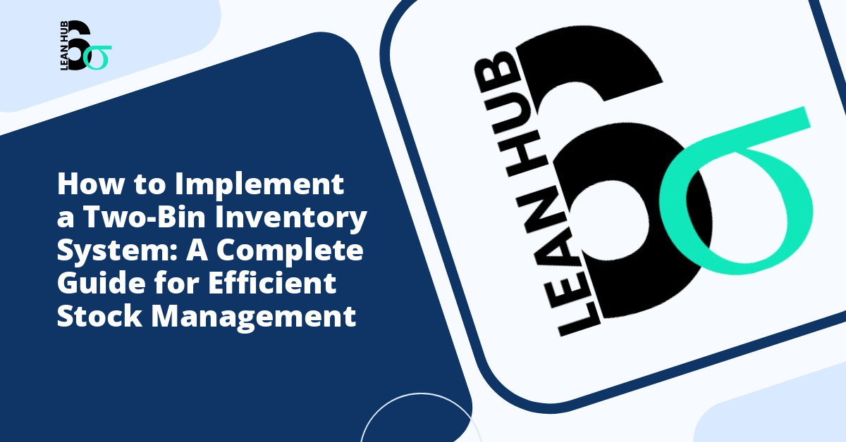 How to Implement a Two-Bin Inventory System: A Complete Guide for Efficient Stock Management