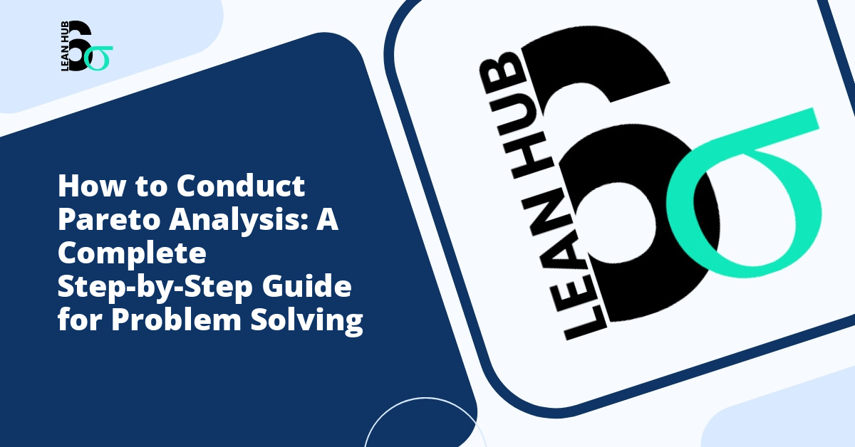 How to Conduct Pareto Analysis: A Complete Step-by-Step Guide for Problem Solving