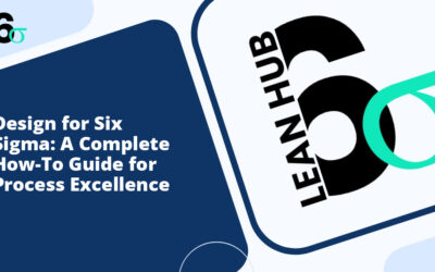 Design for Six Sigma: A Complete How-To Guide for Process Excellence