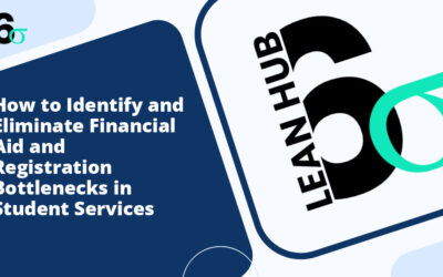 How to Identify and Eliminate Financial Aid and Registration Bottlenecks in Student Services